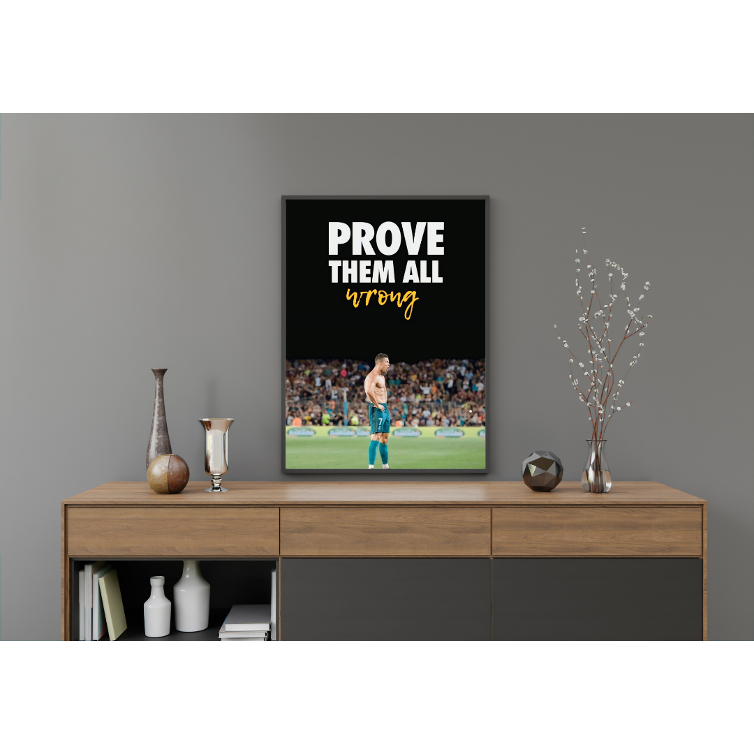 Cristiano Ronaldo "Prove Them All Wrong" Framed Poster β Motivational Football Wall Art for CR7 Fans